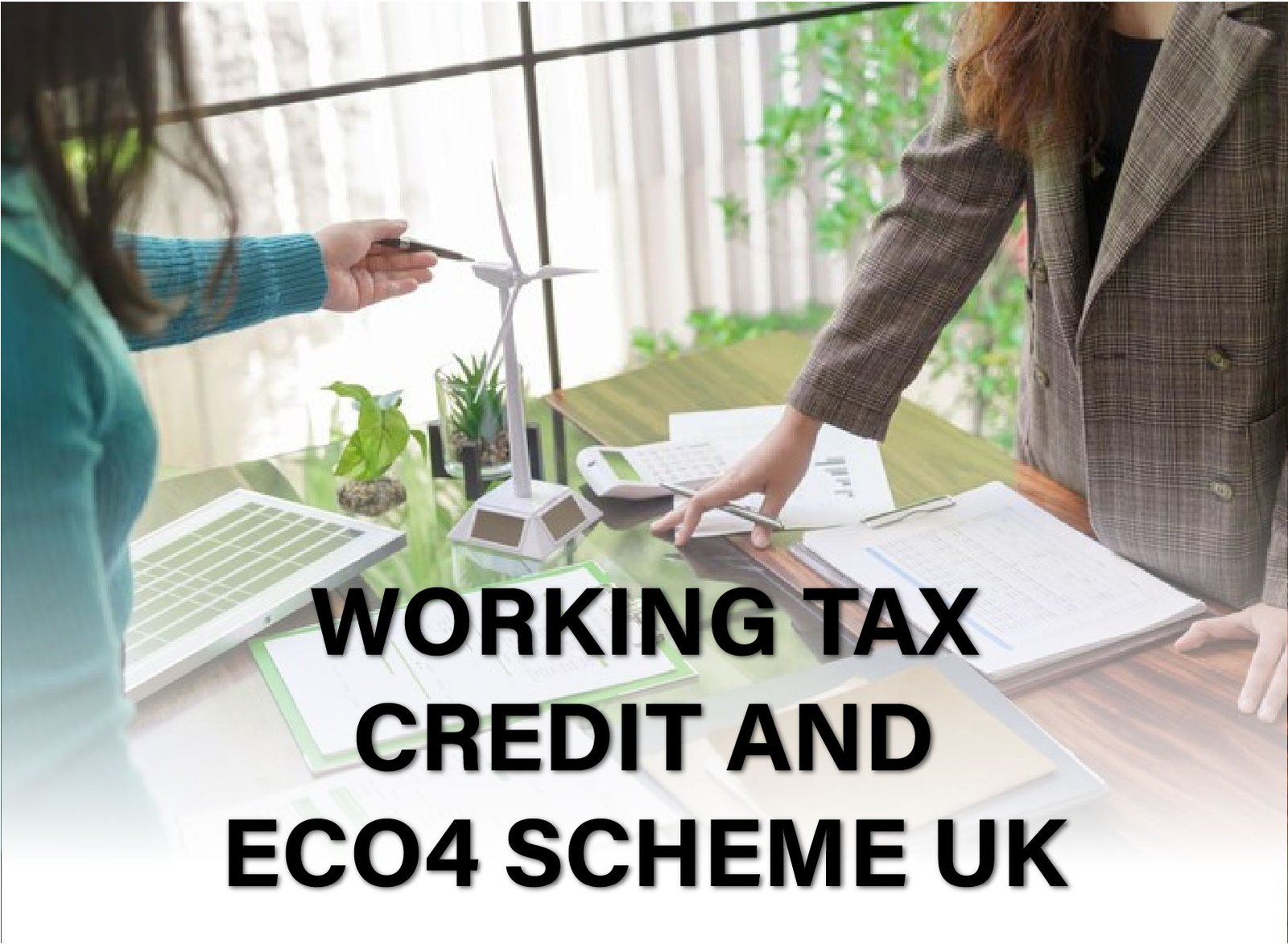 Find out how Working Tax Credit recipients can benefit from the ECO4 scheme to improve home energy efficiency and reduce energy bills.